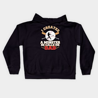 I Created A Monster He Calls Me Dad Coach Softball Baseball Kids Hoodie